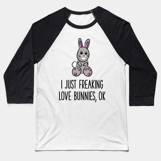 I just freaking love bunnies okay? Baseball T-Shirt by gigglycute